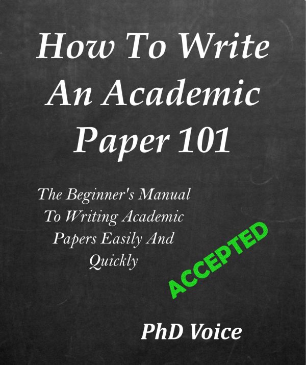 How To Write An Academic Paper 101 PhD Voice